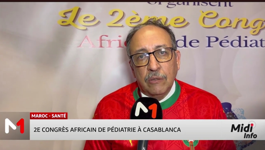 Casablanca accueille le 2ème Congrès africain de pédiatrie